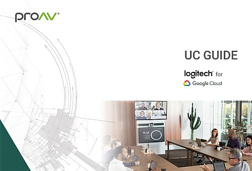 proAV UC Guide | Logitech & Goog...